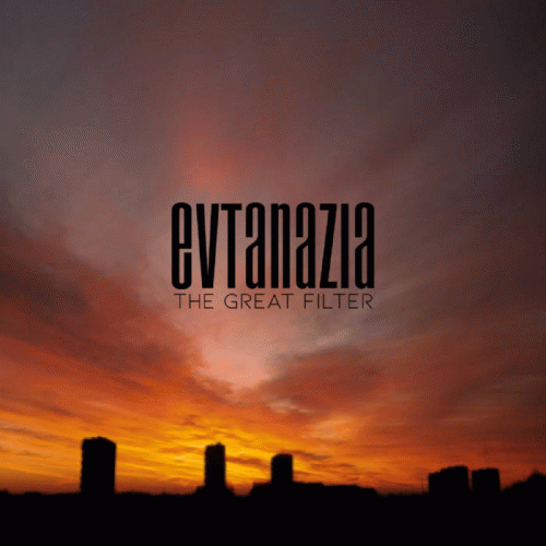Evtanazia : The Great Filter